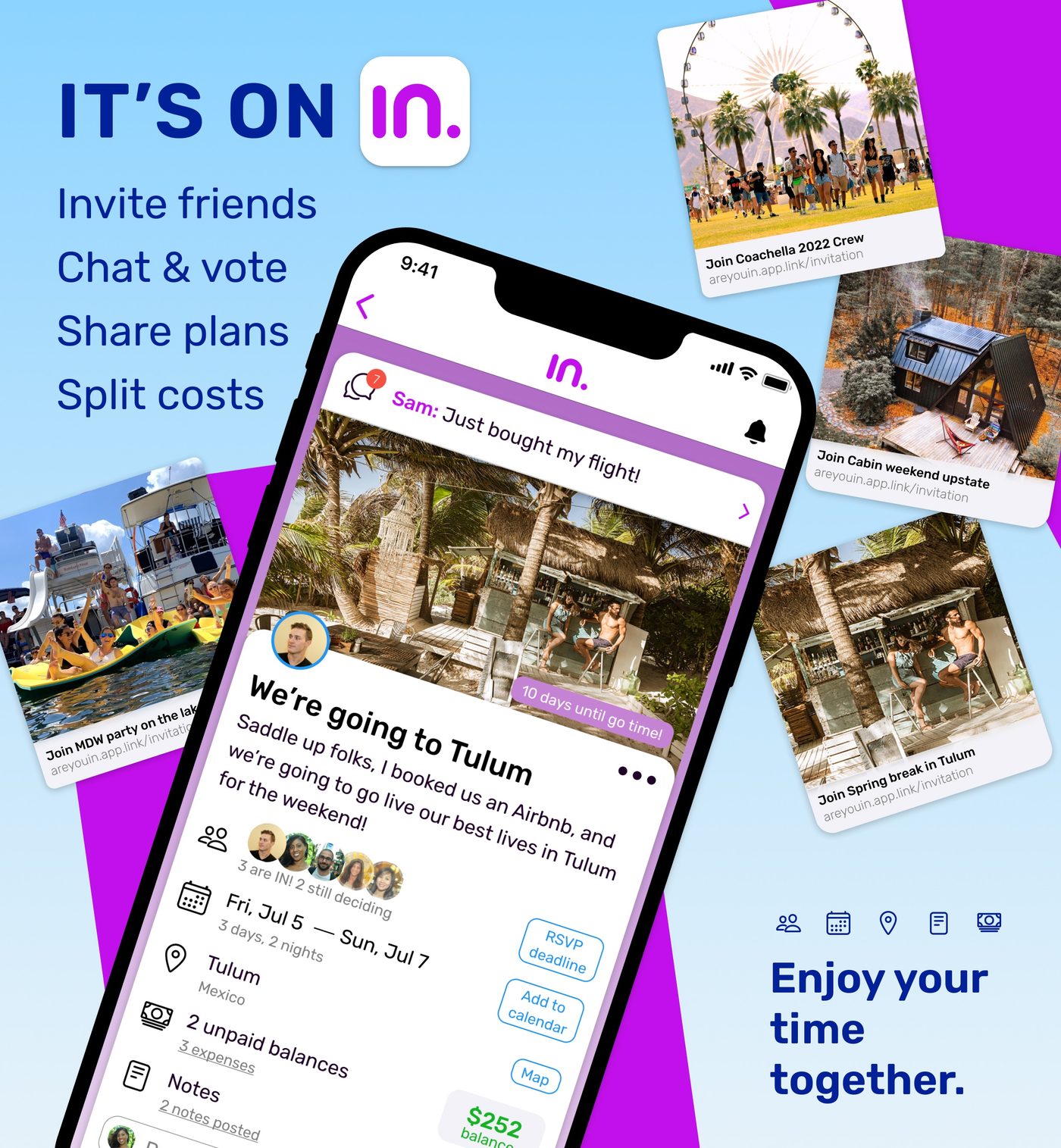 App Store screenshots: It's on IN. Invite friends, chat and vote, share plans, split costs. Enjoy your time together.